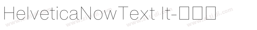 HelveticaNowText It字体转换 HelveticaNowText It字体转换
